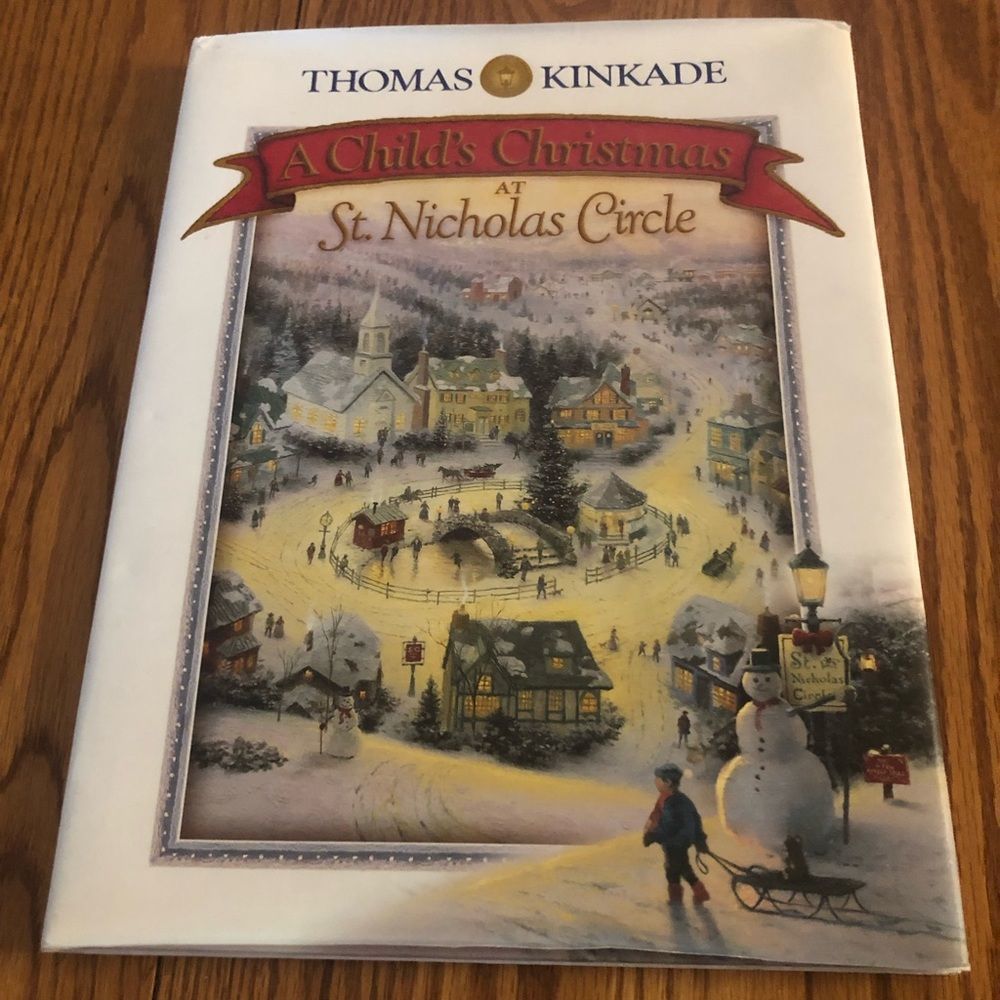 A Child’s Christmas At St. Nicholas Circle by Thomas Kinkade hardcover book